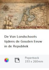 De Van Landschoots tijdens de Gouden Eeuw in de Republiek